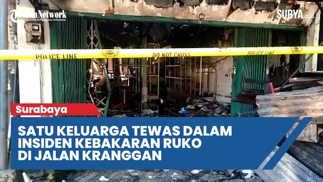 Lima Orang Sekeluarga Tewas Terbakar di Ruko Jalan Kranggan, Surabaya