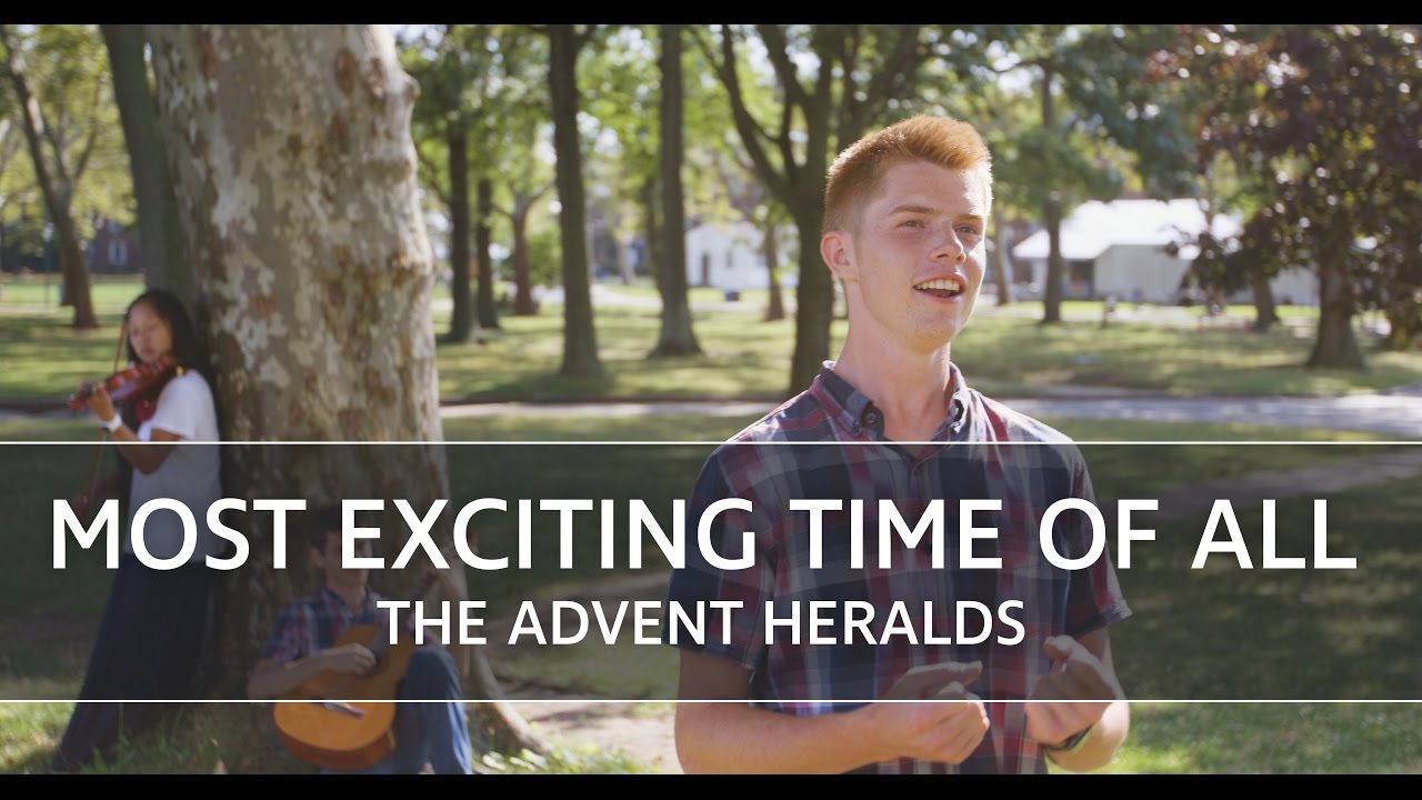 Most Exciting Time of All – The Advent Heralds