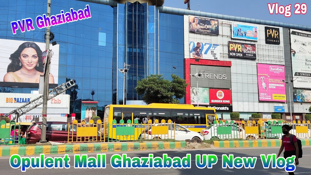 Opulent Mall Ghaziabad UP | PVR Ghaziabad | Big Bazaar