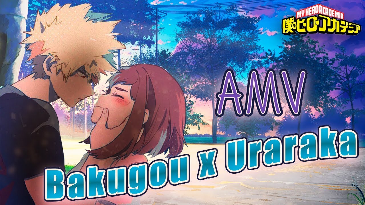 Bakugou x Uraraka 「AMV」
