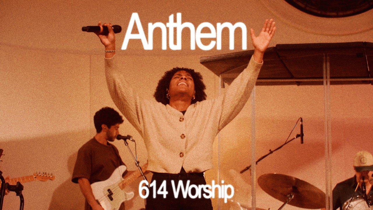Anthem (Forever Starts Today) | 614 Worship (feat. Esther De La Cruz)