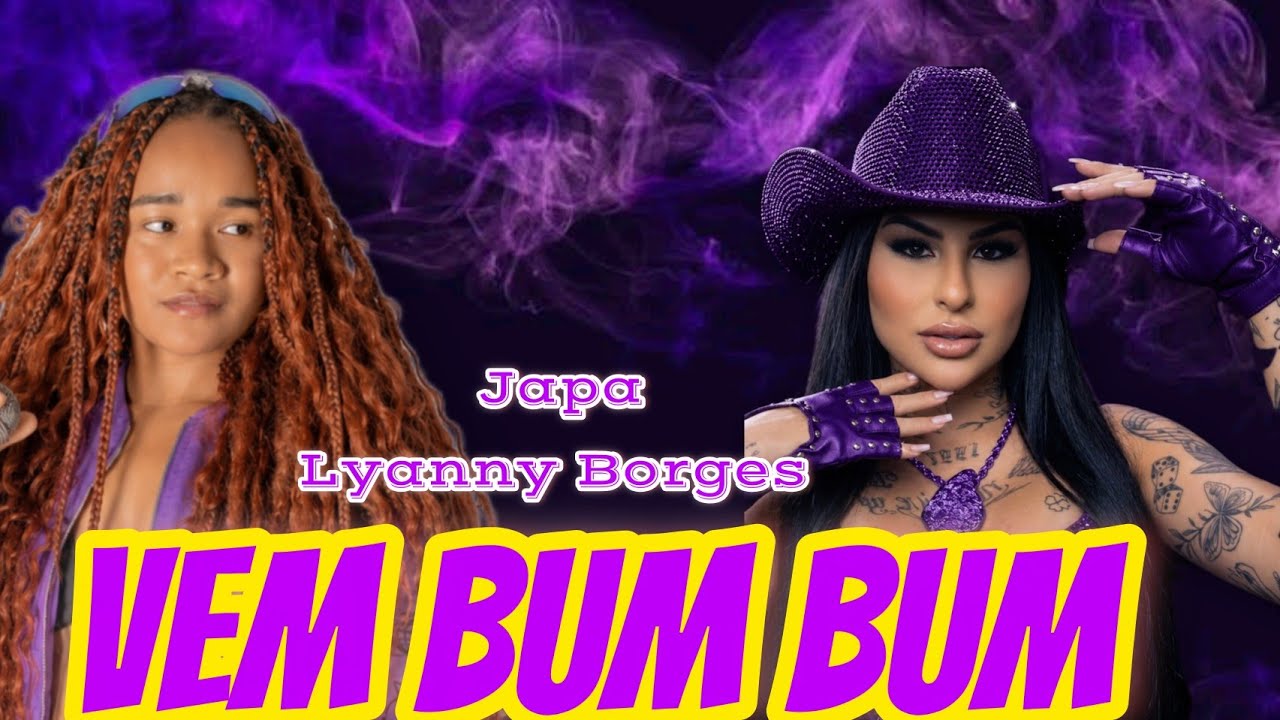 Lyanny Borges & Japa Cantora - VEM BUM BUM BALAN&Ccedil;ANDO PRA MIM