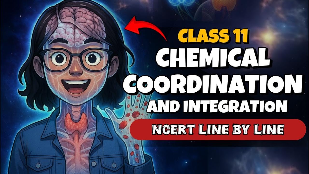Chemical coordination and integration NCERT Line by line ONESHOT 💥