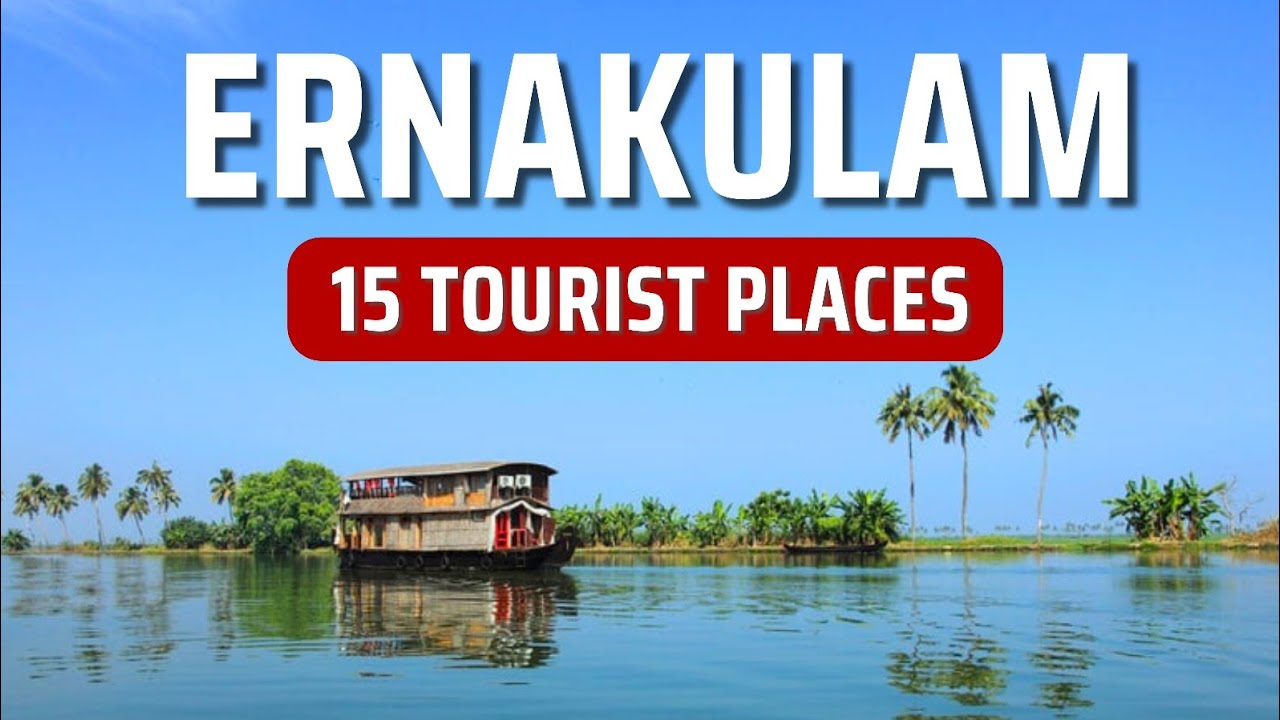 Top 15 tourist places in Ernakulam | Ernakulam tourist places| Famous places to visit in Ernakulam |