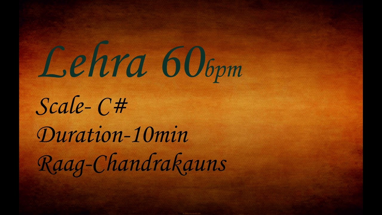 Lehra 60BPM Raag Chandrakauns....