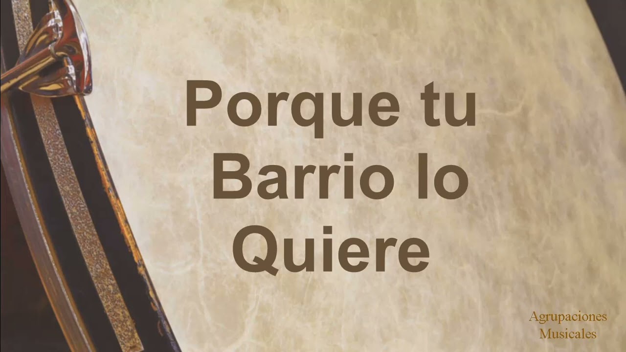 Marcha: Porque tu Barrio lo Quiere. Agrupación Musical (AM) Los Gitanos. Semana Santa.