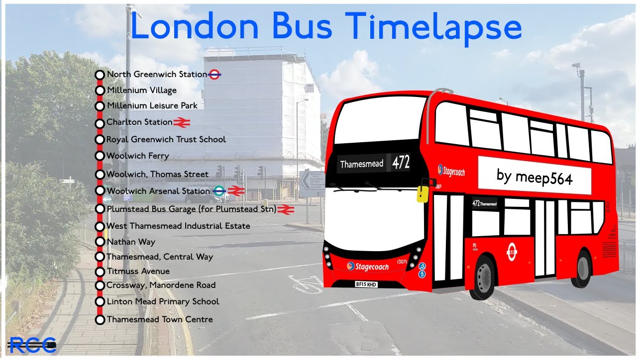 London Bus Timelapse (Route 472): North Greenwich - Thamesmead