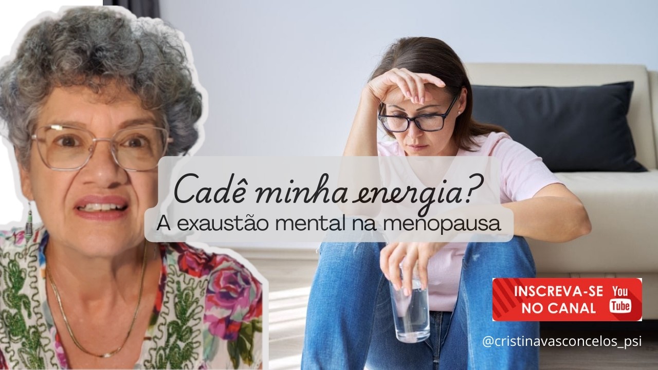 Cadê minha energia? A EXAUSTÃO MENTAL na menopausa