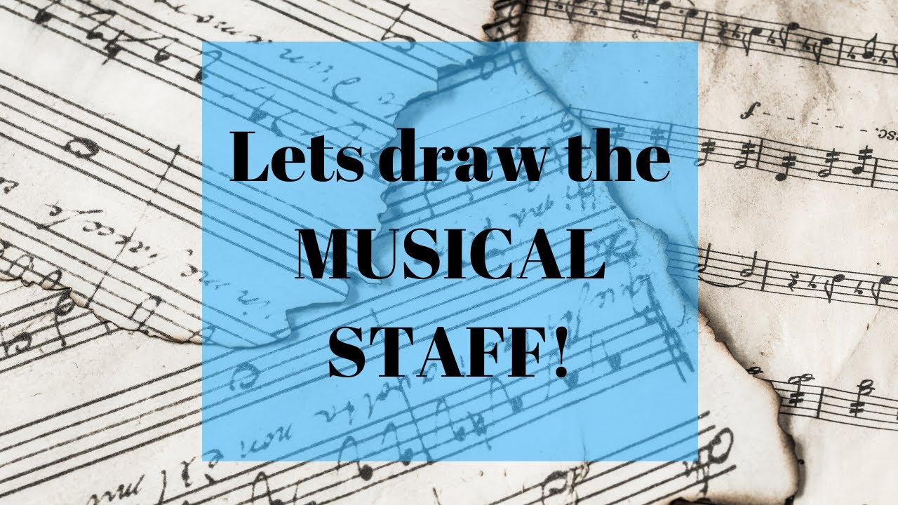 Lets draw the MUSICAL STAFF!