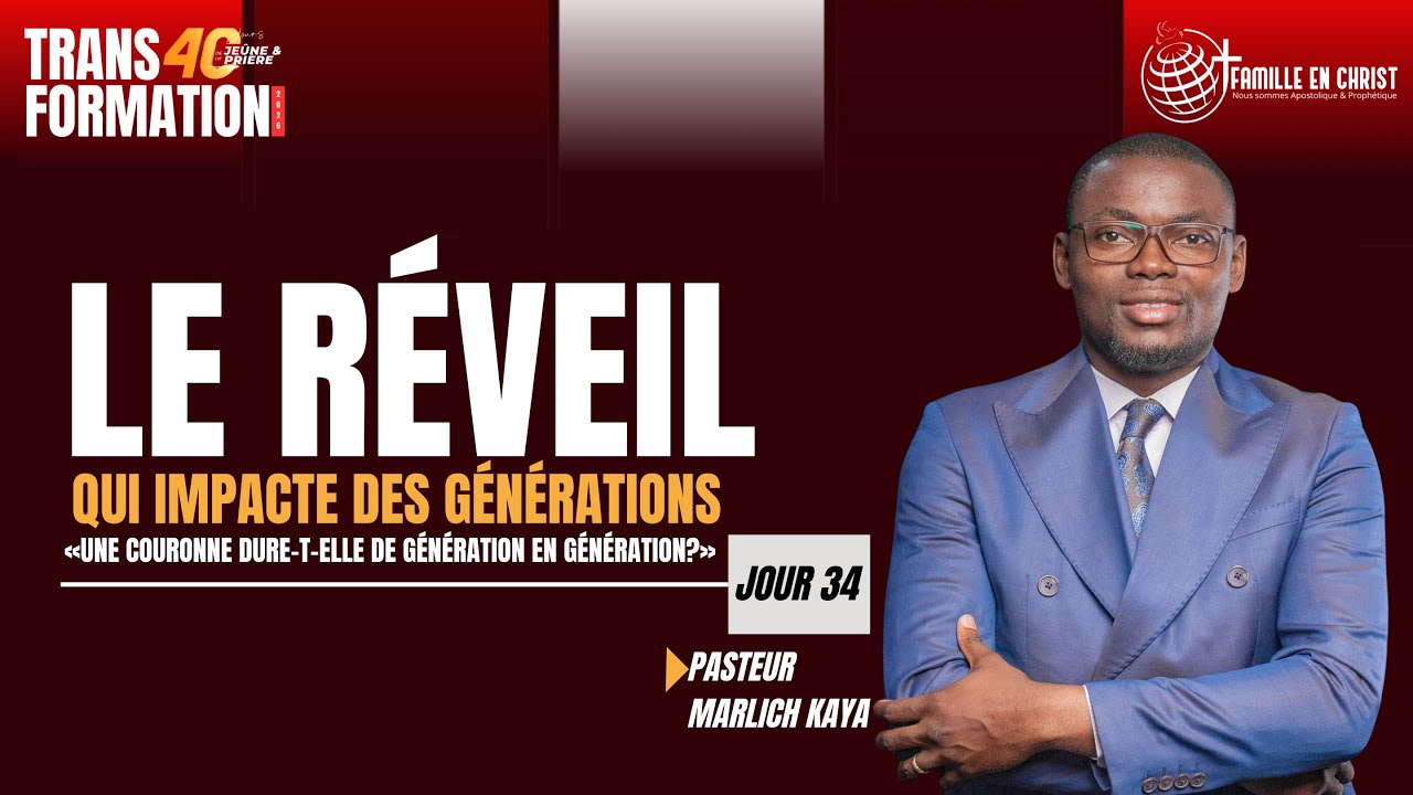 T26|Le réveil qui impacte des générations- Past Marlich NKAYA|Jour 34