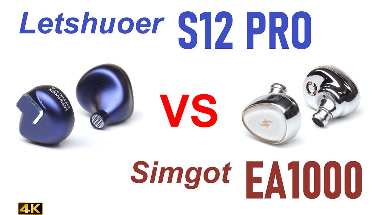Letshuoer S12 Pro vs Simgot EA1000  - IEM sound comparison