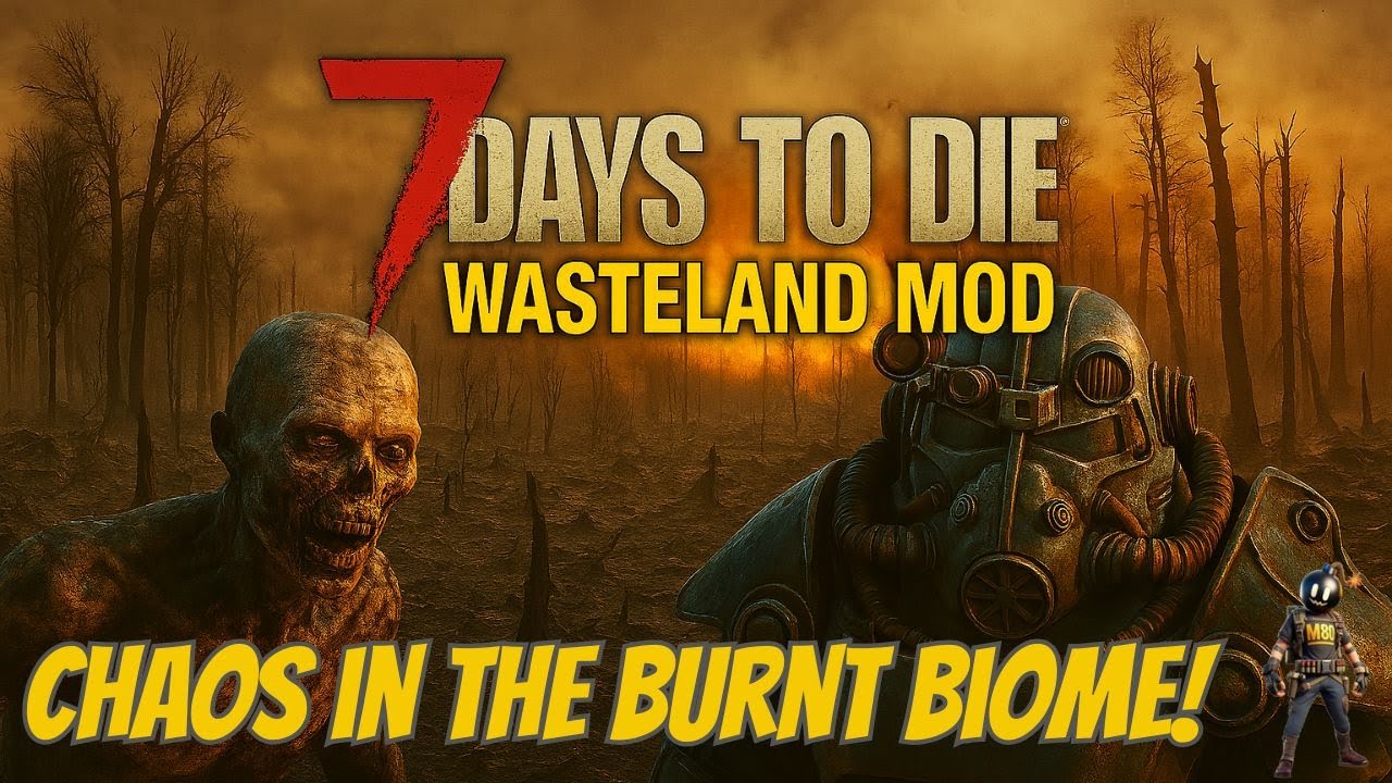 CHAOS IN THE BURNT BIOME |THE WASTELAND MOD 7 DAYS TO DIE
