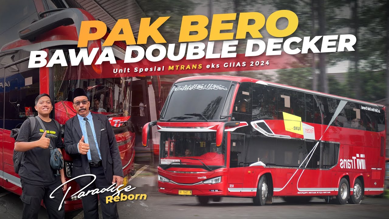 BARU JOIN, PAK BERO LANGSUNG BAWA UNIT SPESIAL !! 😍 Trip Bus MTRANS Double Decker Jakarta-Malang #1