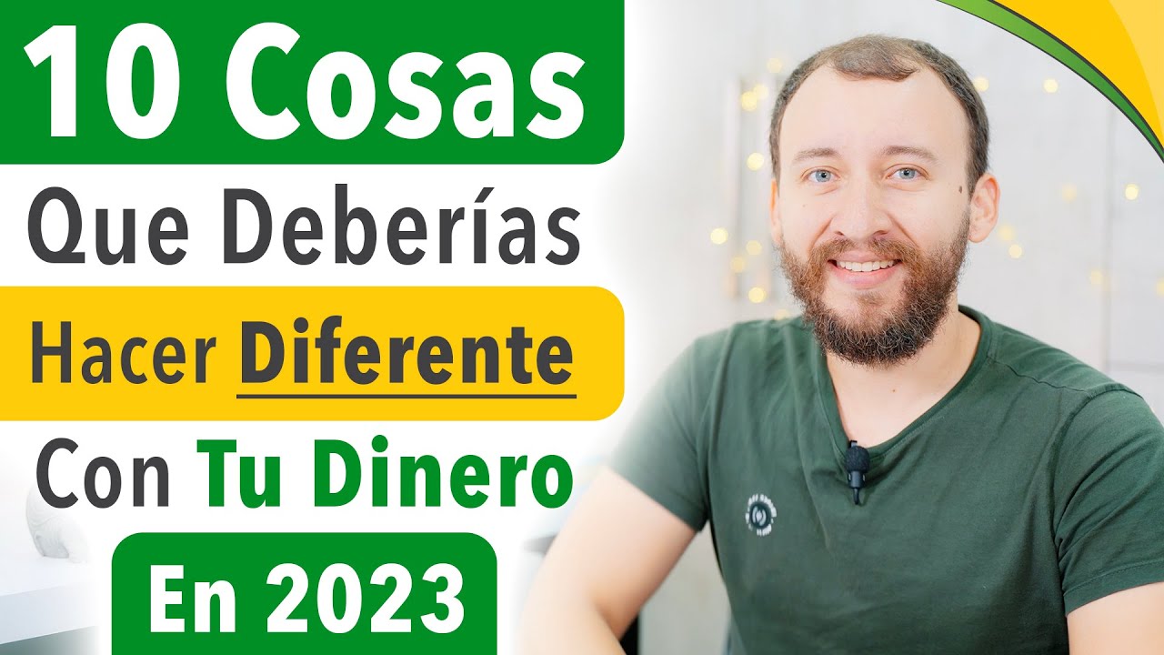 10 Cosas Que Deberías Hacer DIFERENTE Con Tu Dinero