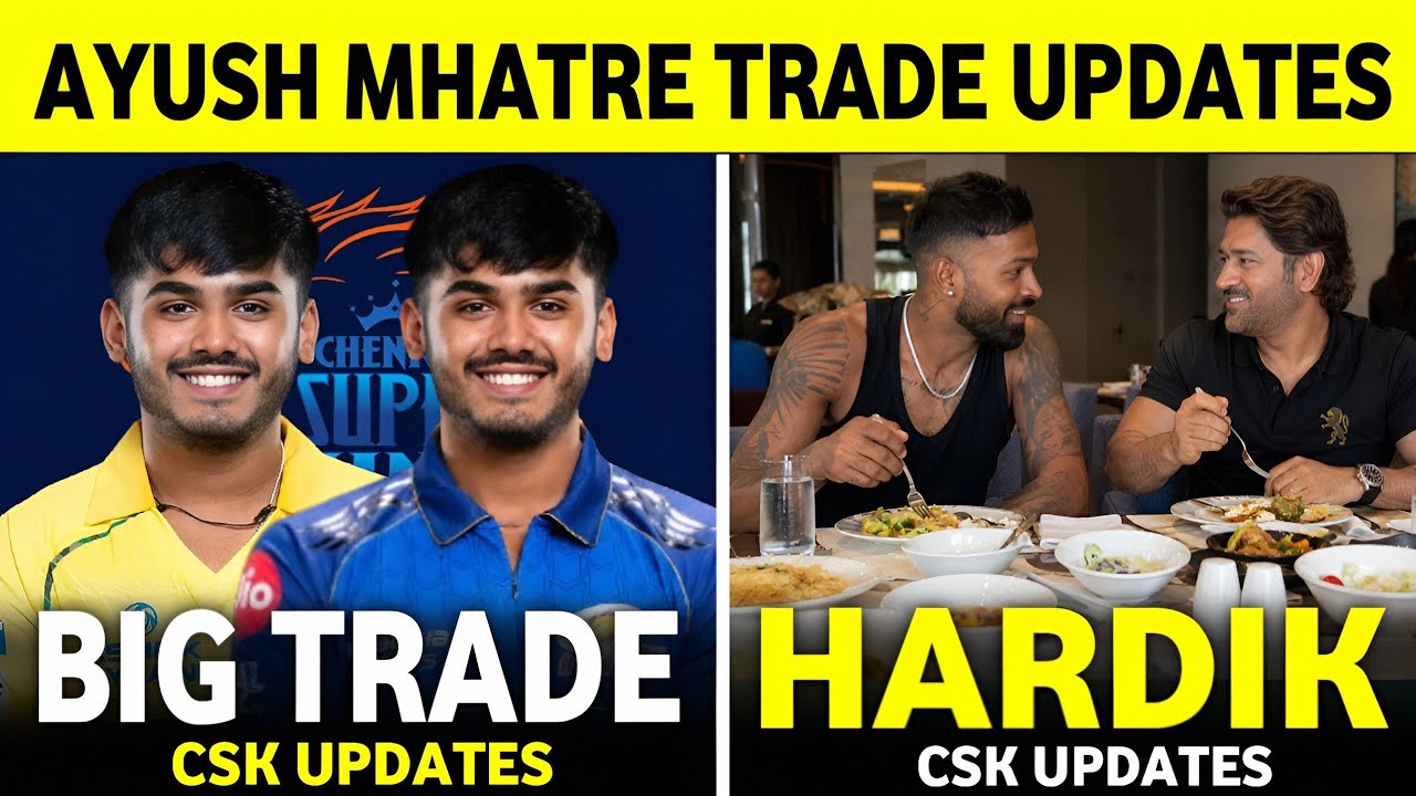 IPL 2027: Ayush Mathre Trade to Mumbai Indians, Big Updates? | Hardik Pandya & CSK Updates ||