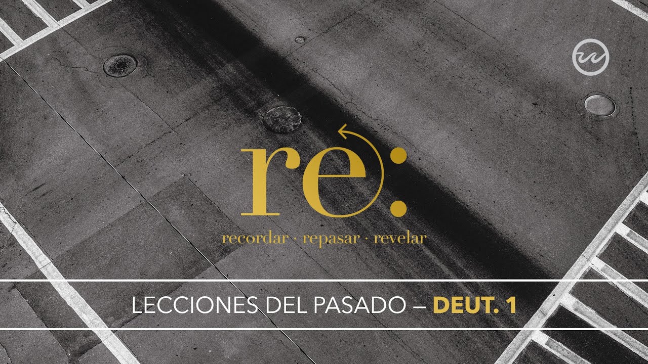Deuteronomio 1 — Lecciones del pasado.