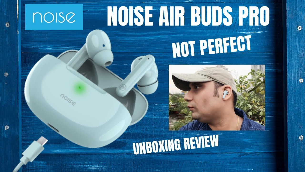 ⚡️Noise AirBuds Pro Unboxing & Review! Best True Wireless Earbuds 2021 Under 3000 Budget Earbuds💥