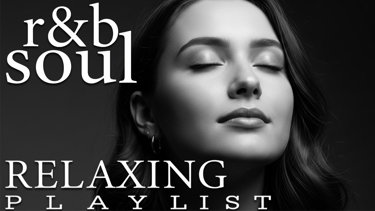 【R&B Soul】Soft R&B Soul Flow – Smooth Beats & Deep Vocals for Romantic Chill Nights