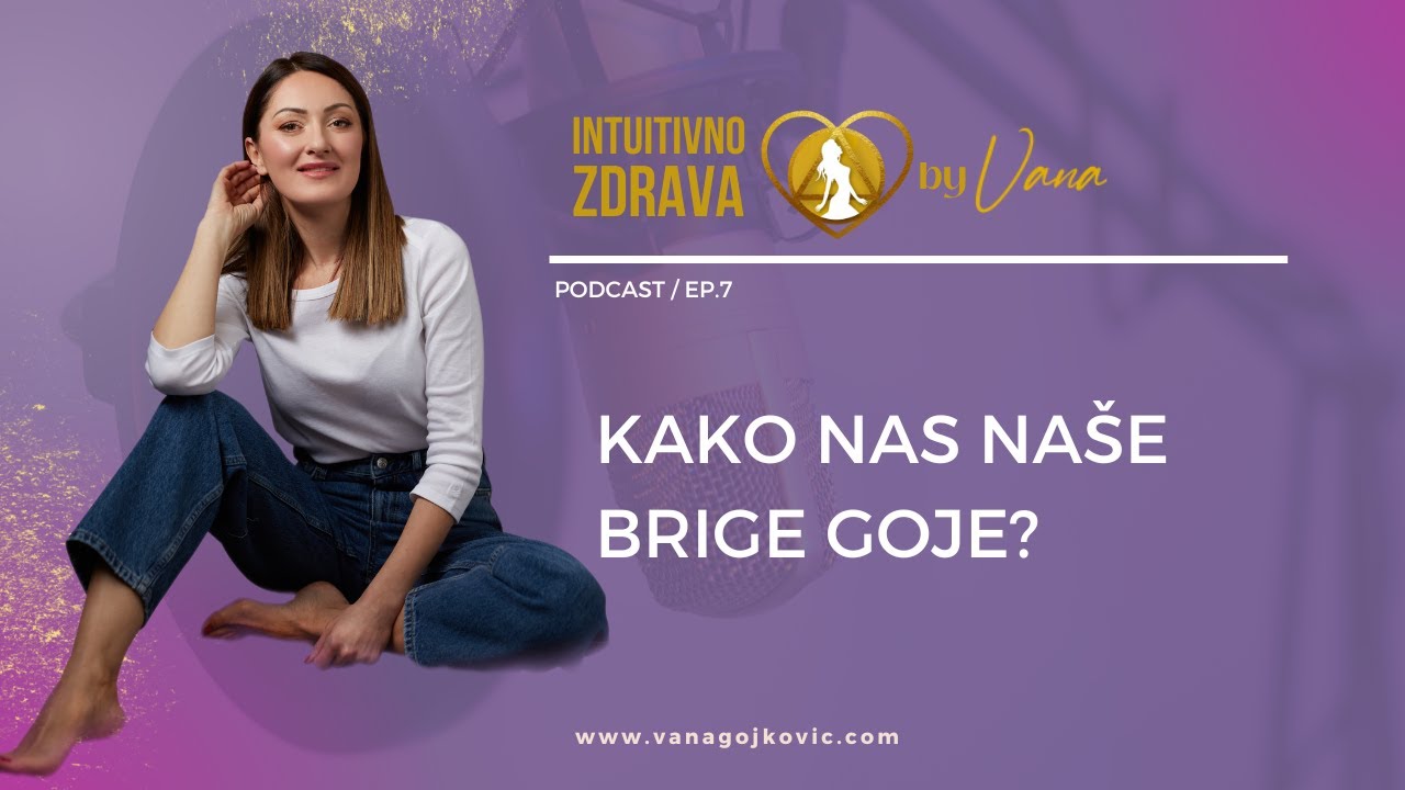 Kako nas brige goje?