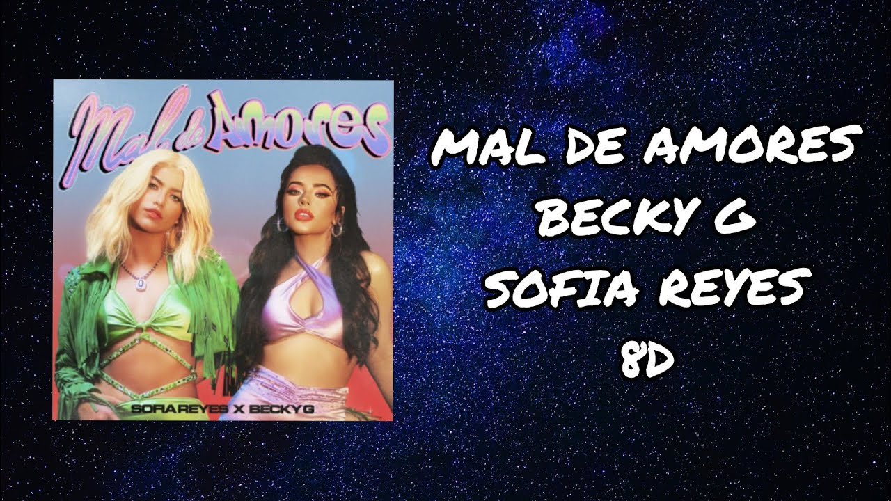 (Audio 8D) 🎧 Mal de Amores - Becky G, Sofía Reyes (Audio Club)