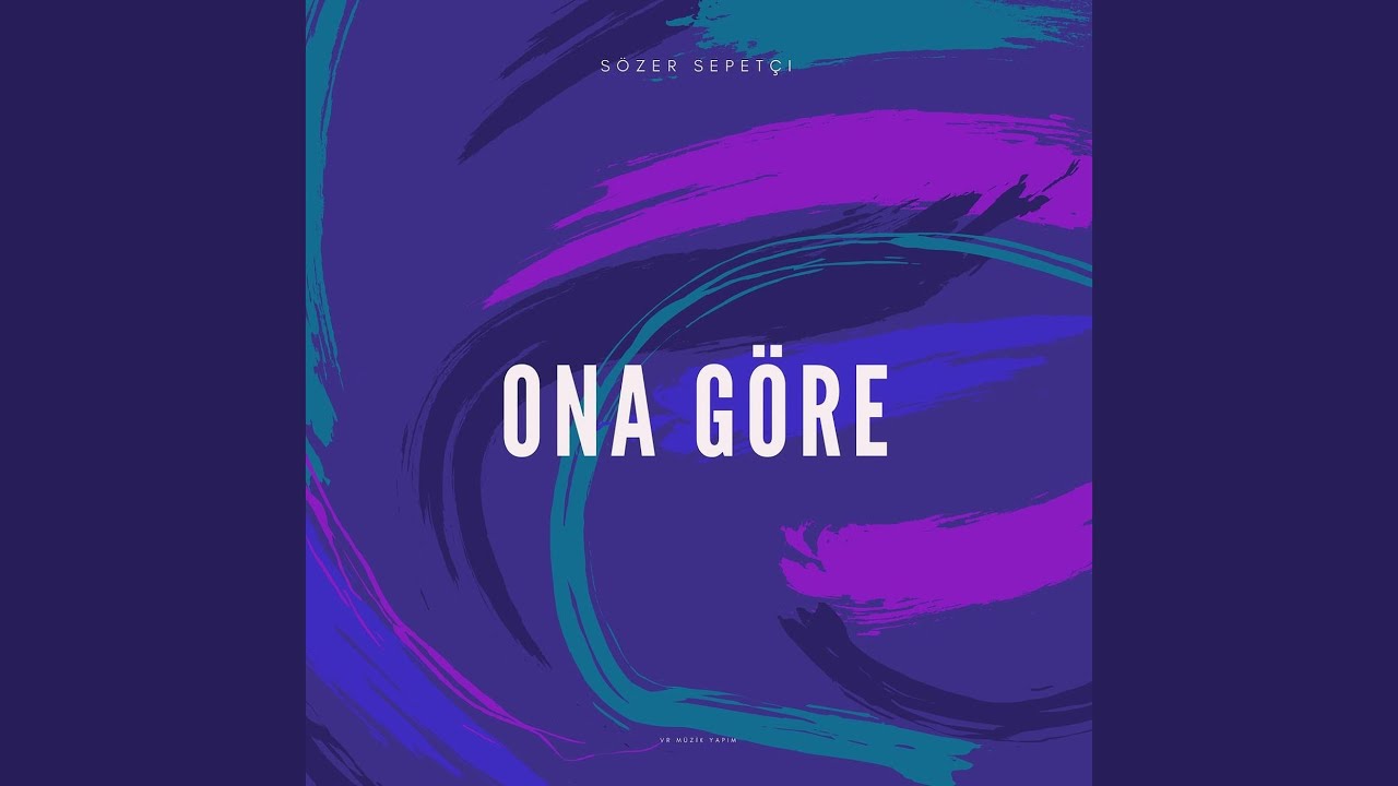 Ona Göre