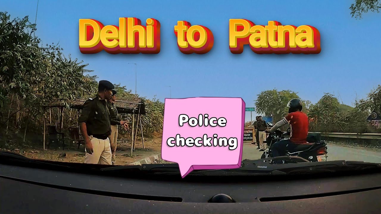 Delhi To Patna by car | Hyundai i20