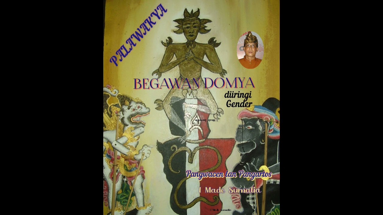 PALAWAKYA__BEGAWAN DOMYA (ADIPARWA)