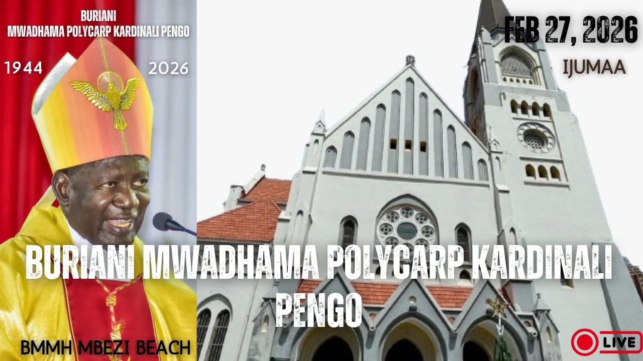 #LIVE: BURIANI MWADHAMA POLYCARP KARDINALI PENGO