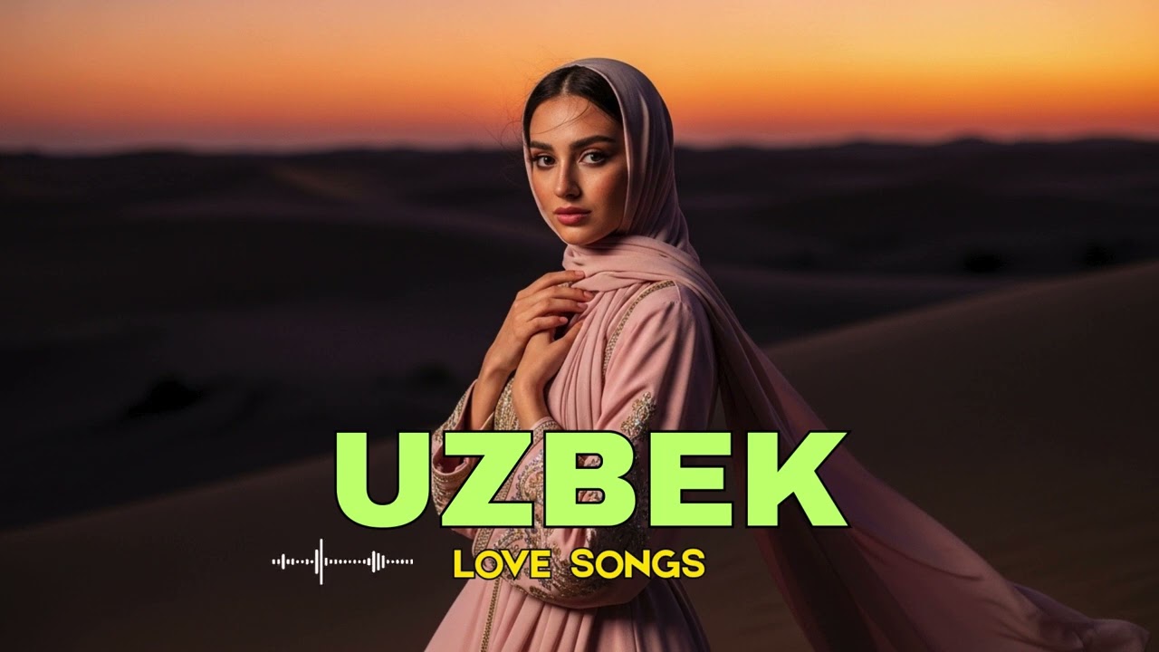 Uzbek Love Songs ❤️ | Romantic & Emotional Uzbek Playlist 2025