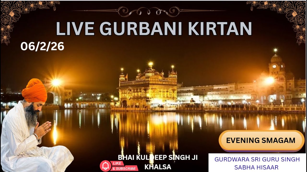 6.2.26 DAILY LIVE GURBANI KIRATN || BHAI KULDEEP SINGH JI KHALSA