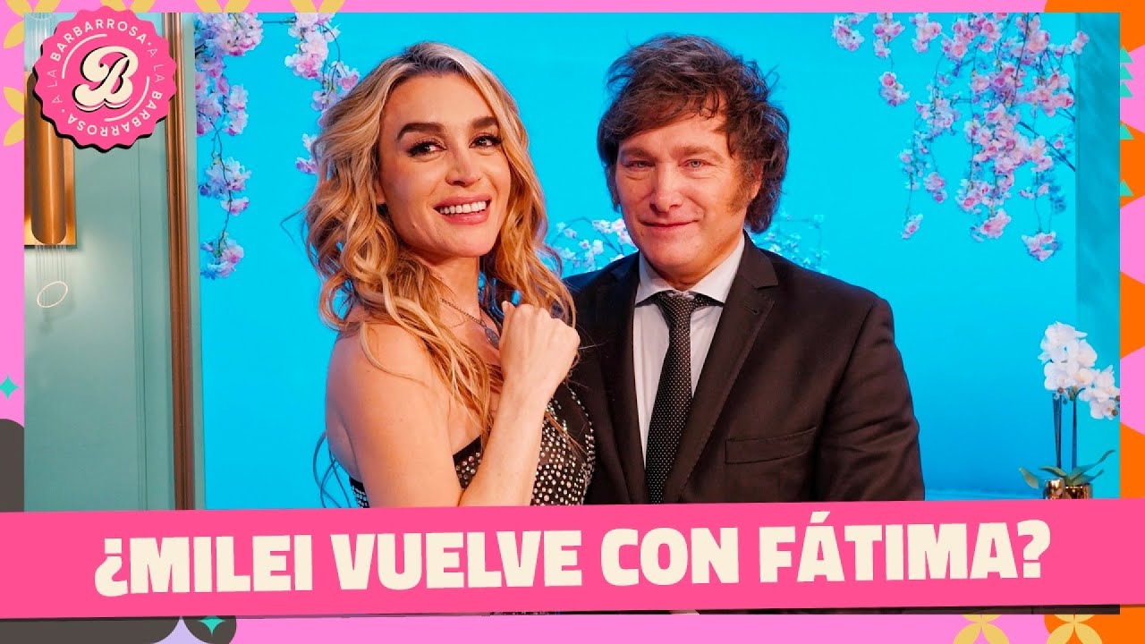 ¿Se reinicia el romance? Milei visitará a Fátima en Mar del Plata | #ALaBarbarossa