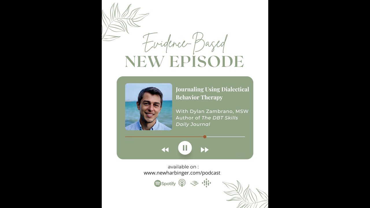 Evidence-Based Season 7, Episode 10: Journaling Using DBT with Dylan Zambrano, MSW