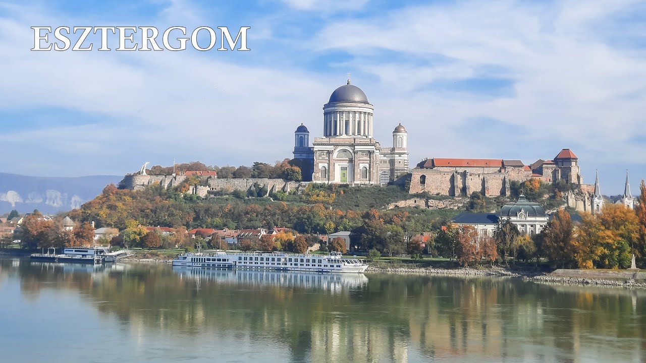 Dunakanyar - Irány Esztergom!