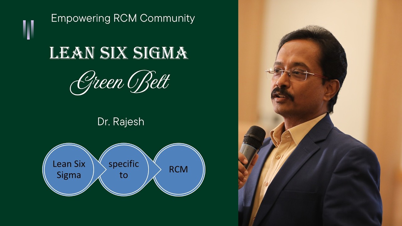 Week 13 - Lean six sigma Green Belt - Specific to RCM