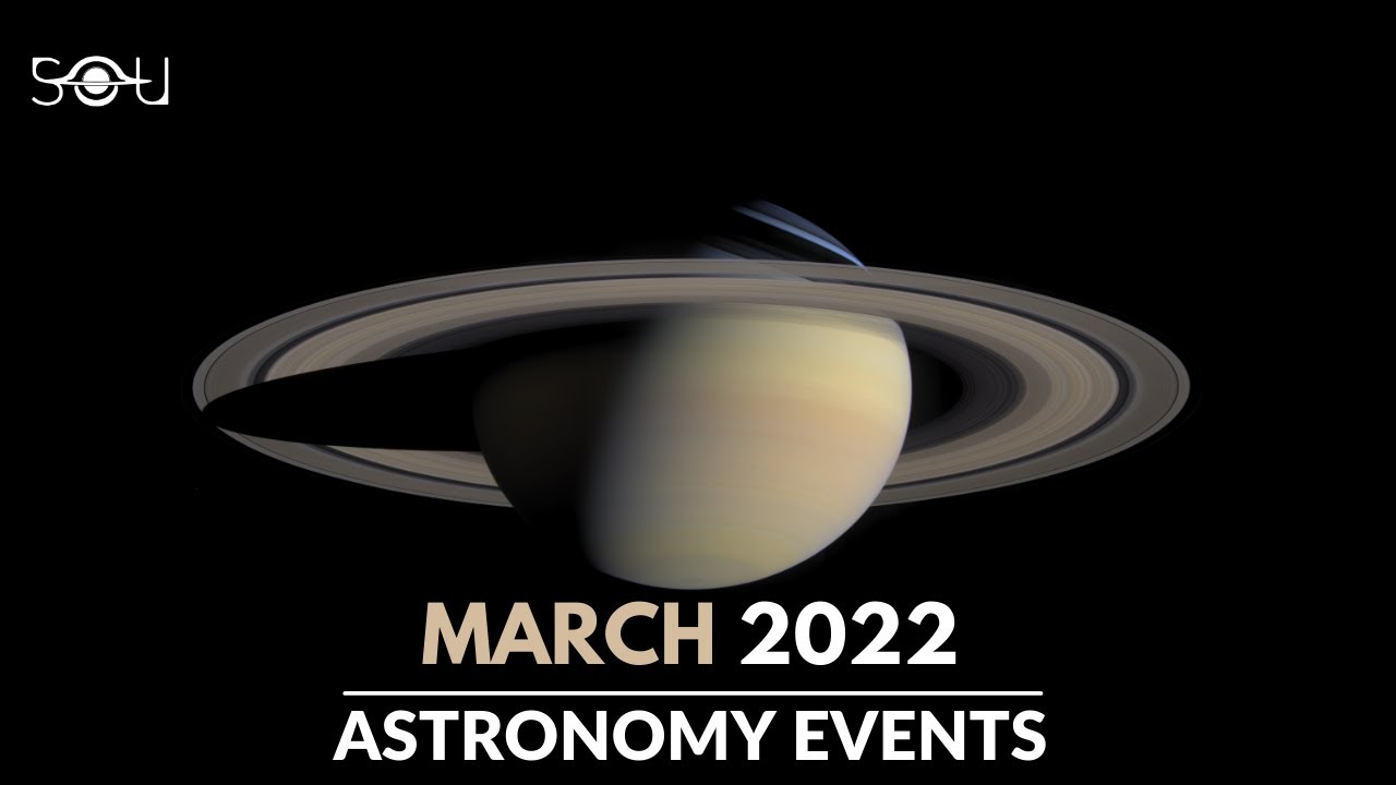Top Astronomy Events In March 2022 | Saturn Conjunction | Spring Equinox | Meteor Shower