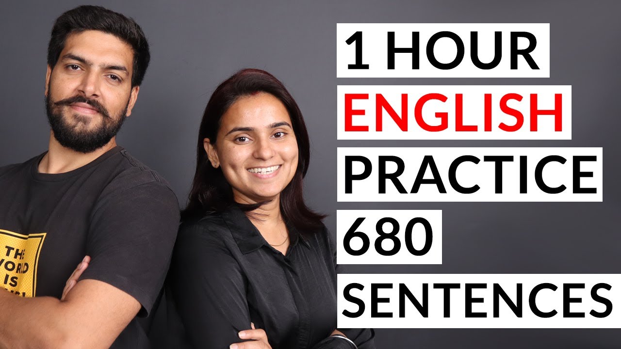 Practice English for 1 Hour - 680 Sentences