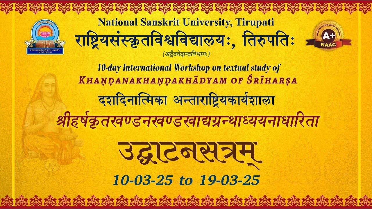 Inauguration |10-day International Workshop on textual study of KHAŅDANAKHAŅDAKHĀDYAM OF ŠRĪHARŞA |