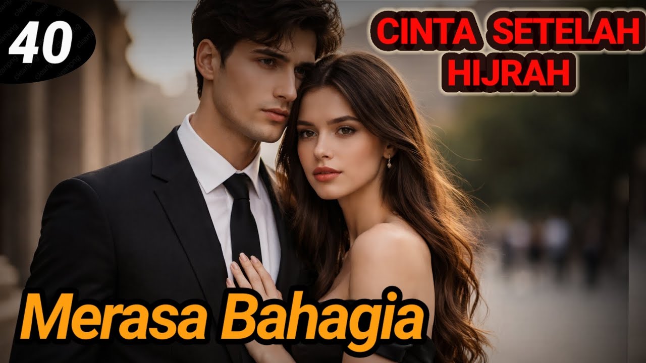 Bab 40. Merasa Bahagia