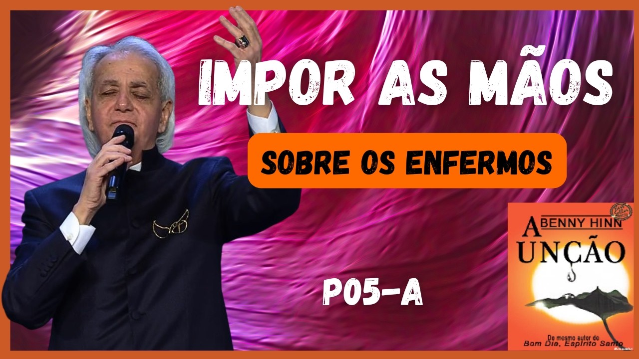 IMPOR AS MÃOS - BENNY HINN - MARCELO MARQUES -P05-A