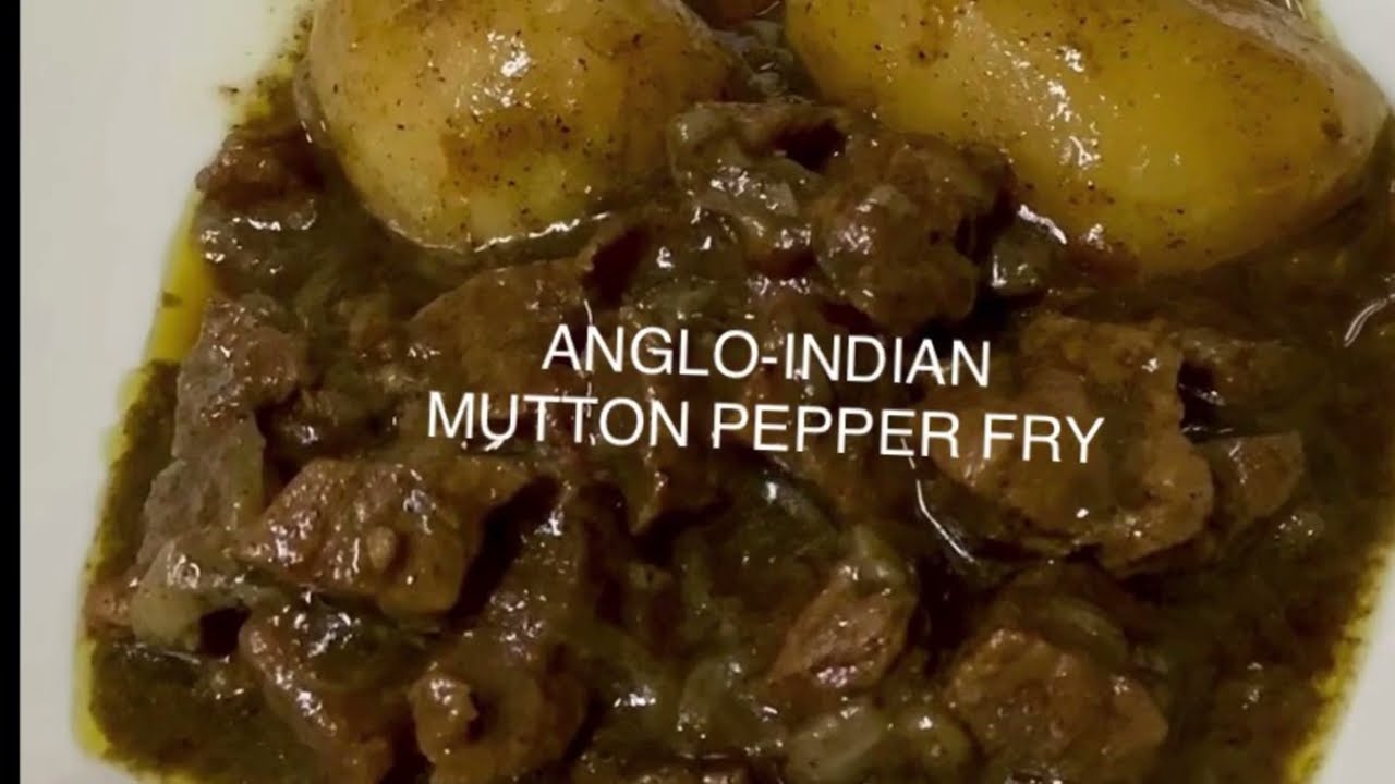 ANGLO-INDIAN MUTTON PEPPER FRY