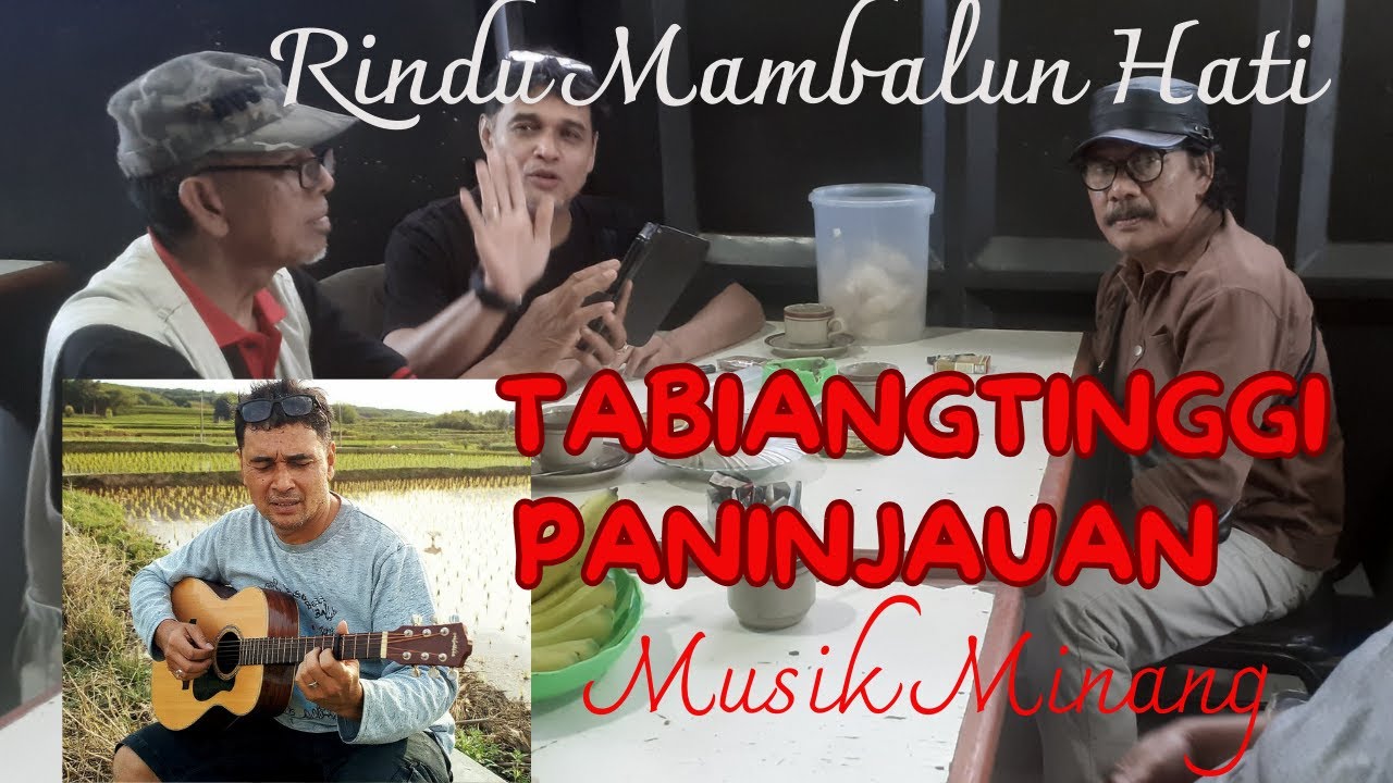 RINDU MAMBALUN HATI || TABIANGTINGGI- PANINJAUAN (Minang blues music)