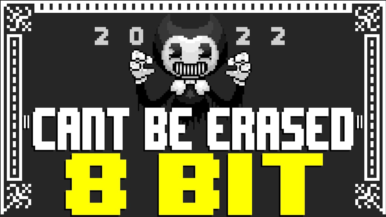 Can't Be Erased (2022) [8 Bit Tribute to JTMusic & Bendy and the Ink Machine] - 8 Bit Universe