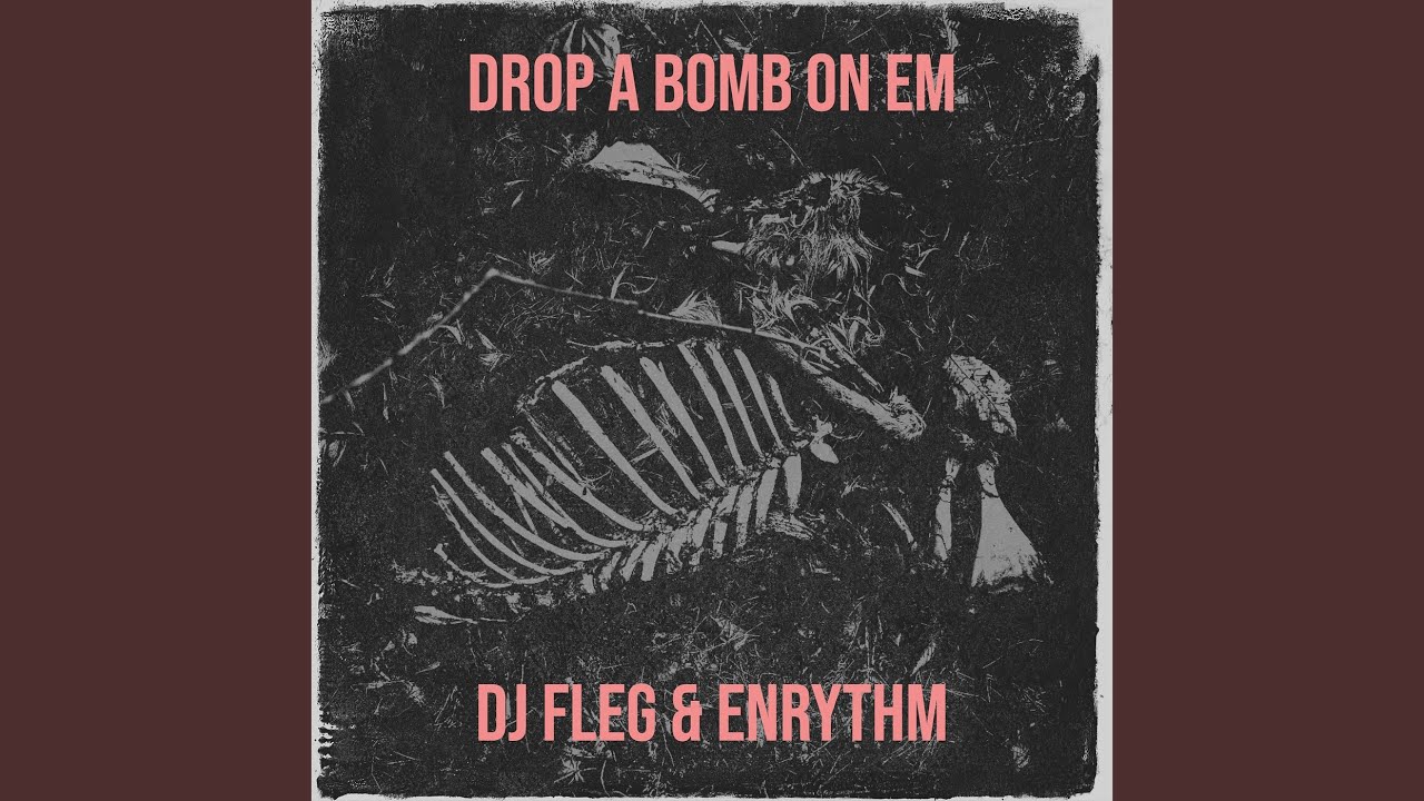 Drop a Bomb on Em