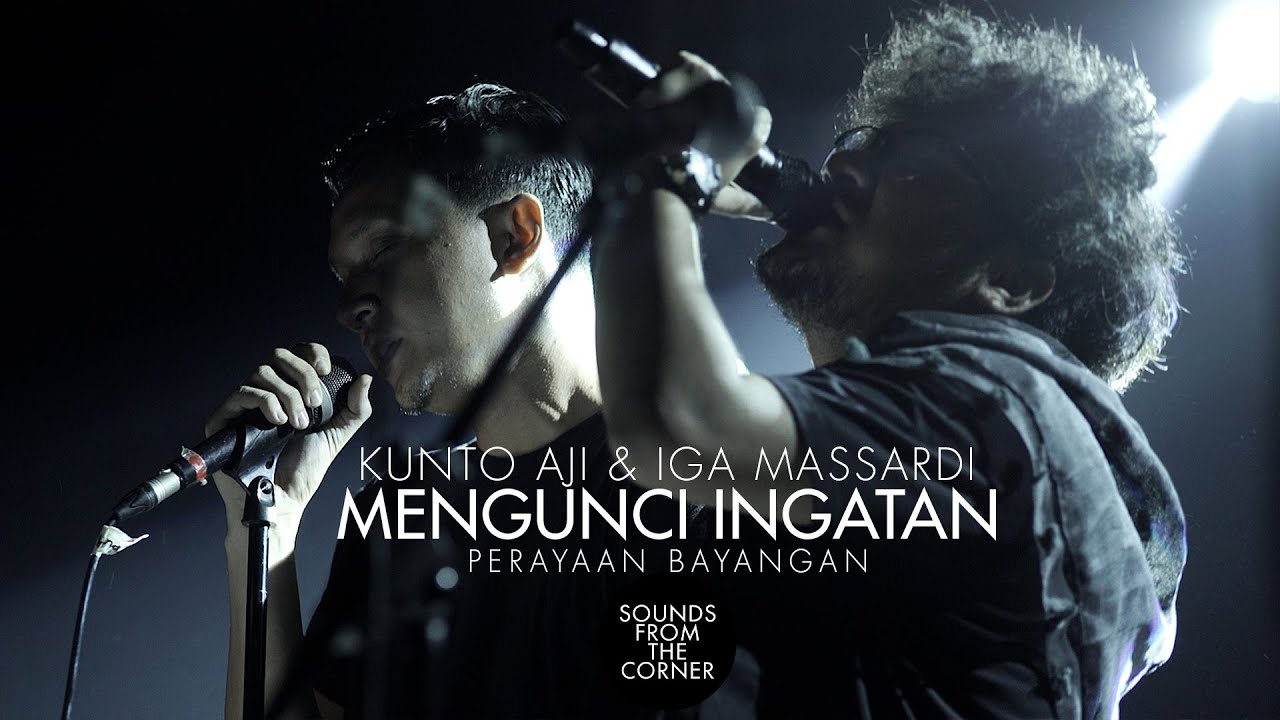 Kunto Aji & Iga Massardi - Mengunci Ingatan | Perayaan Bayangan | Sounds From The Corner Live #54
