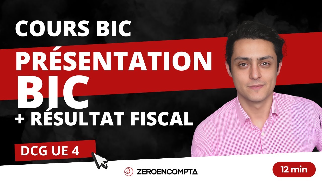 [DCG UE 4]  BIC : Présentation des BIC et calcul du résultat fiscal
