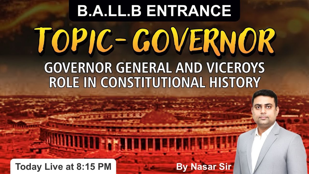 B.A.LL.B Entrance 26-27 |AMU |Governor, Governor General and Viceroys Role in Constitutional History