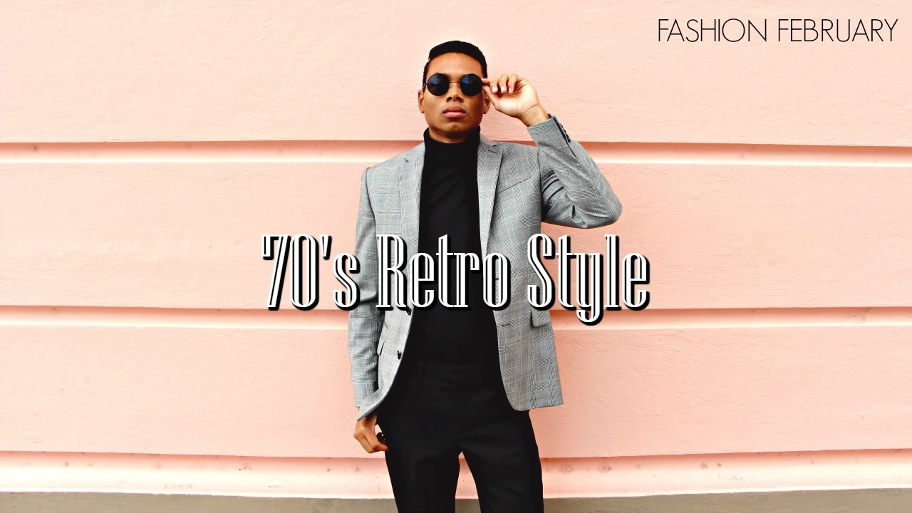 Men's 70's Retro Style Lookbook | FASHION FEBRUARY