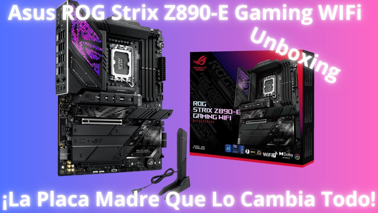 Asus ROG Strix Z890-E Gaming WIFi Unboxing y primeras impresiones