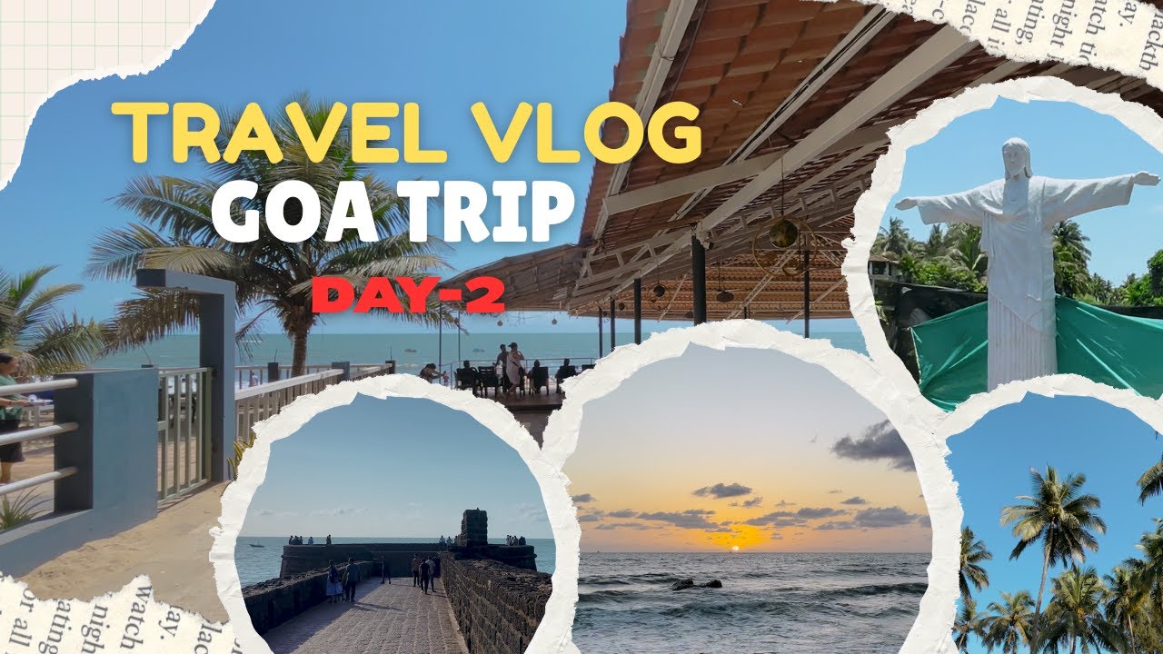 Spots in North Goa | Day-2 | Sinquerim Fort | Anjuna Beach | Vagator Beach |