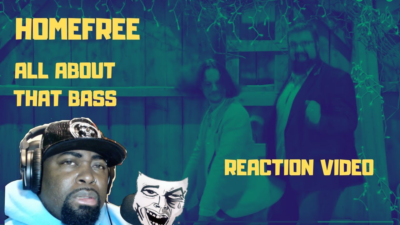 Meghan Trainor - All About That Bass (Home Free a cappella cover)-REACTION VIDEO